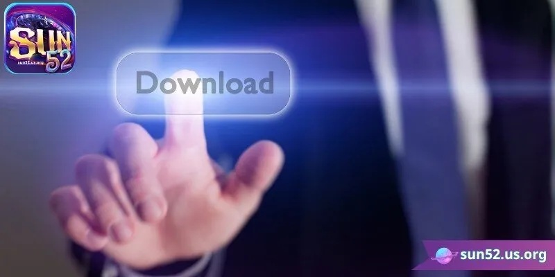 Những lợi ích hấp dẫn khi tải app Sun52